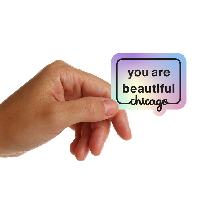 You Are Beautiful Chicago Stickers