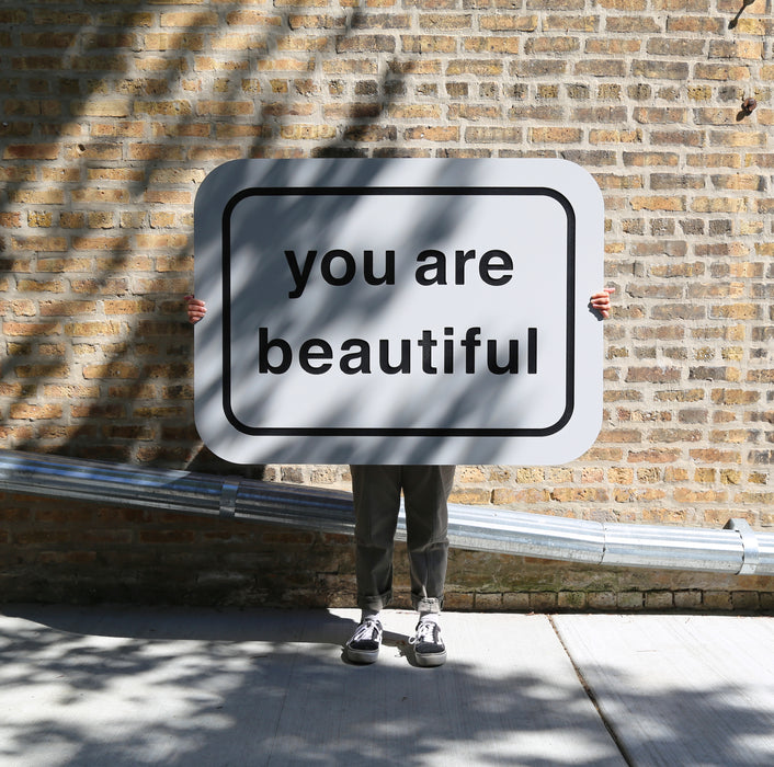 You Are Beautiful Sign - Outdoor