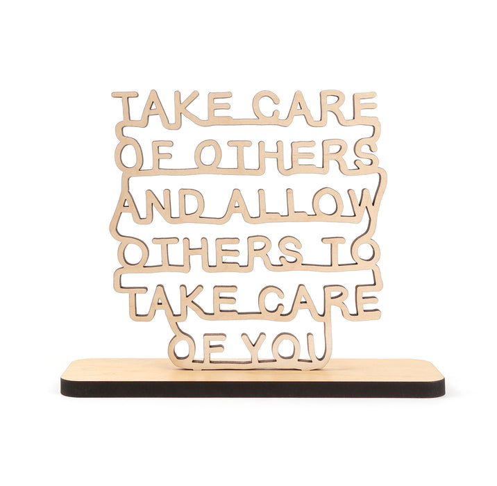 Take care of others and allow others to take care of you