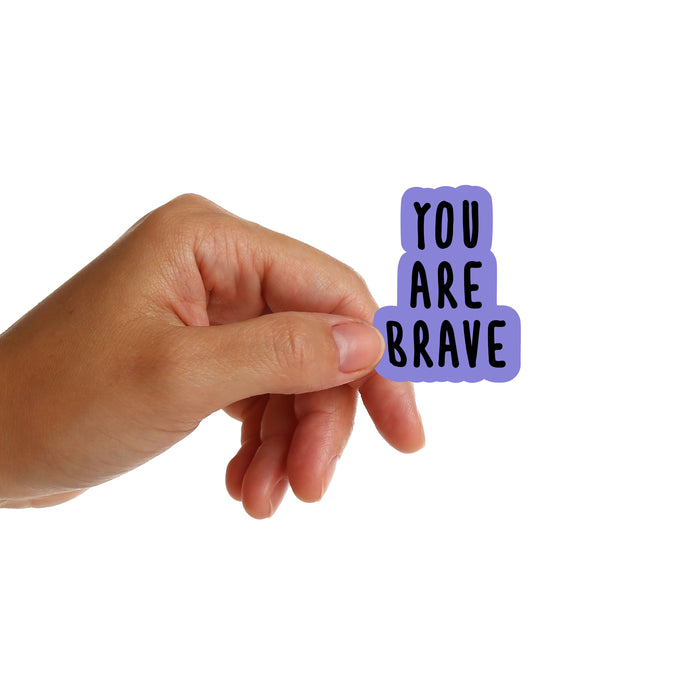 You Are Brave Stickers