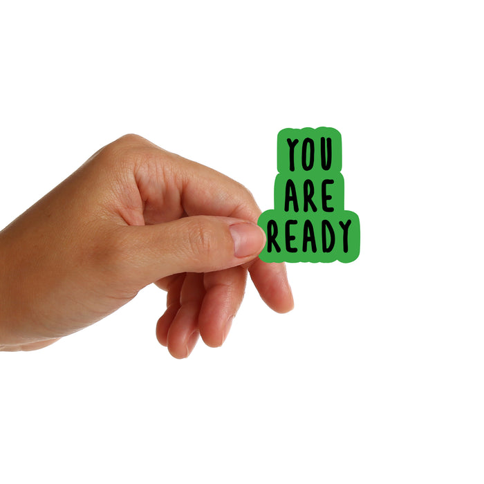 You Are Ready Stickers