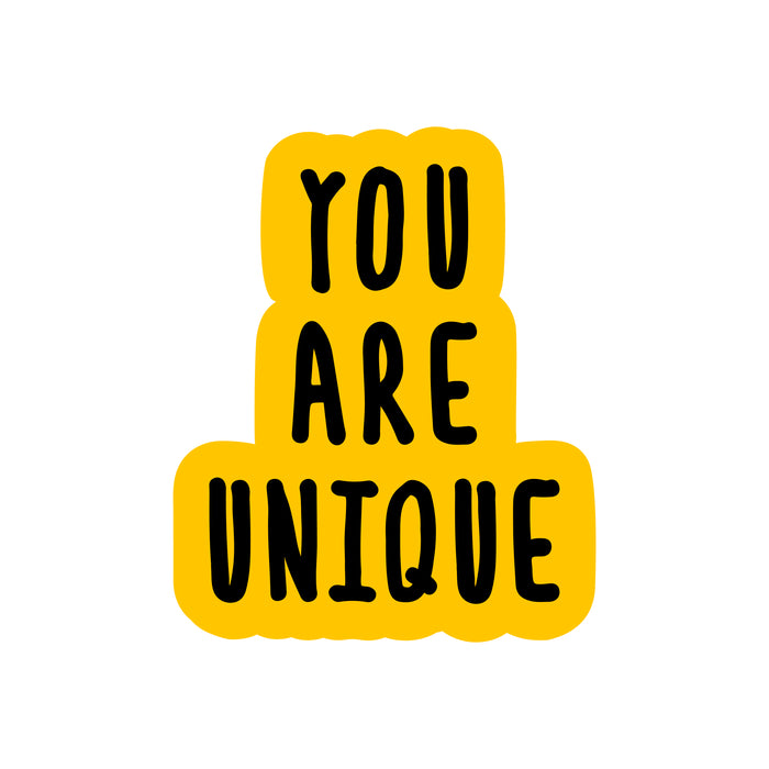 You Are Unique Stickers