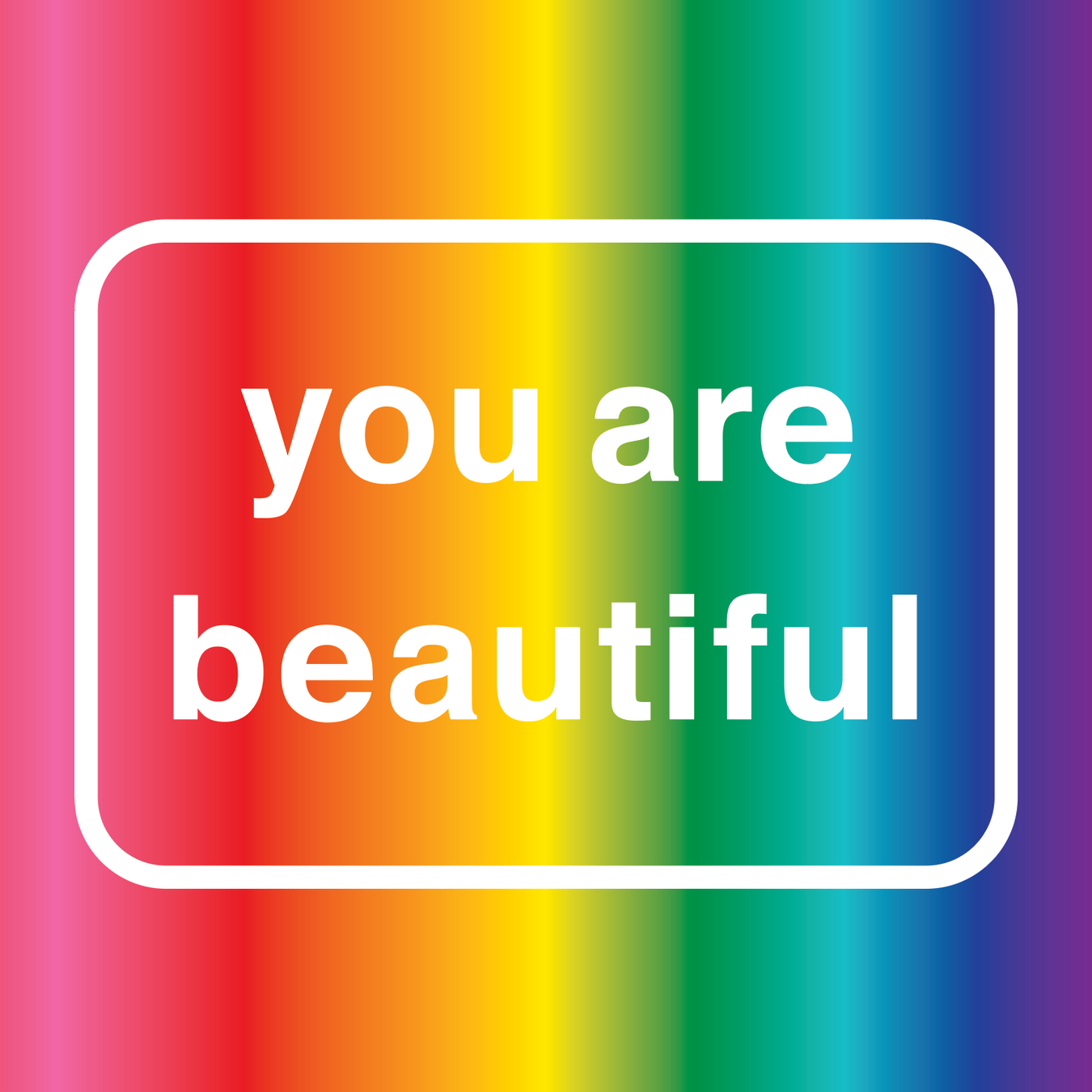 You Are Beautiful Pride
