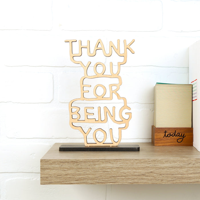 Thank You For Being You - Sculpture