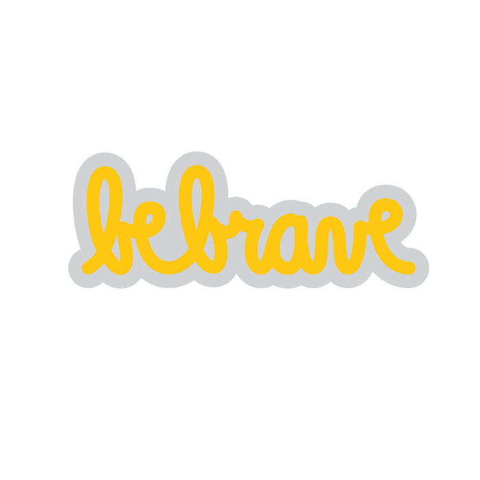 Yellow 'be brave' sticker by Matthew Hoffman on a white background