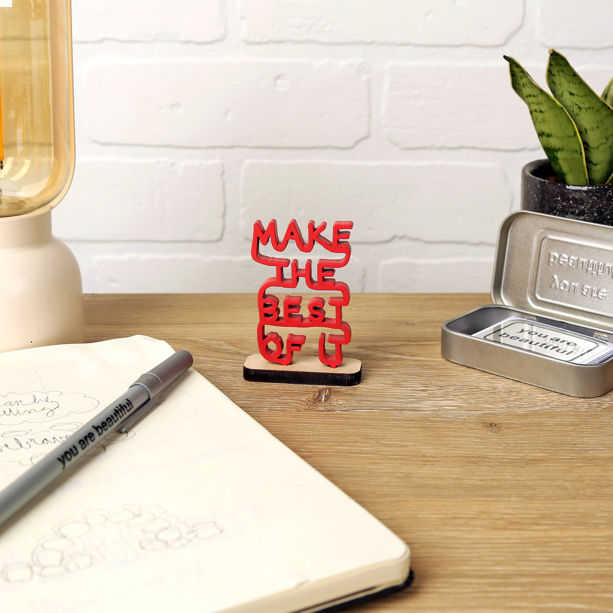 Make the best of it Mini Sculpture — You Are Beautiful