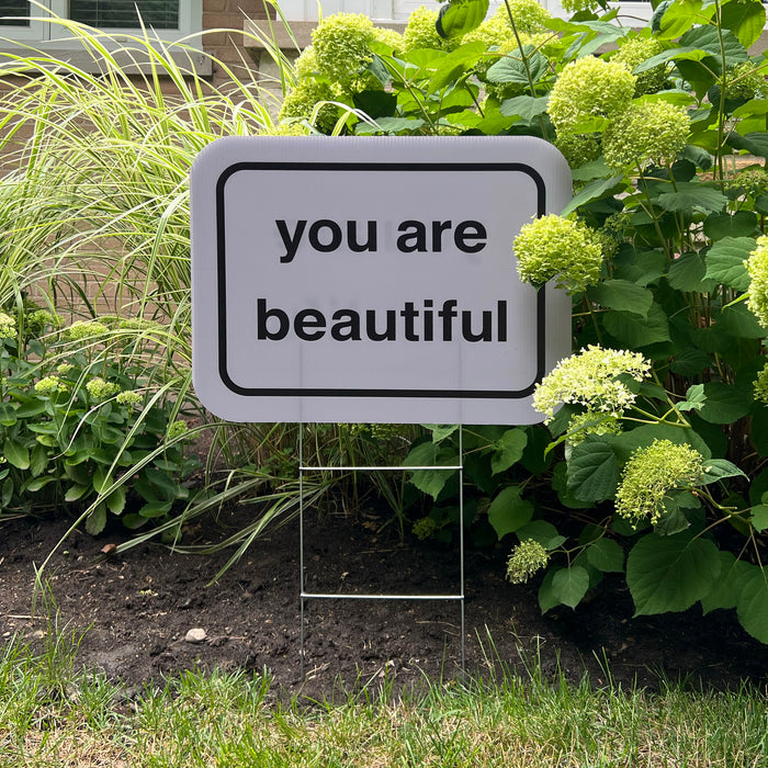 You Are Beautiful Yard Sign