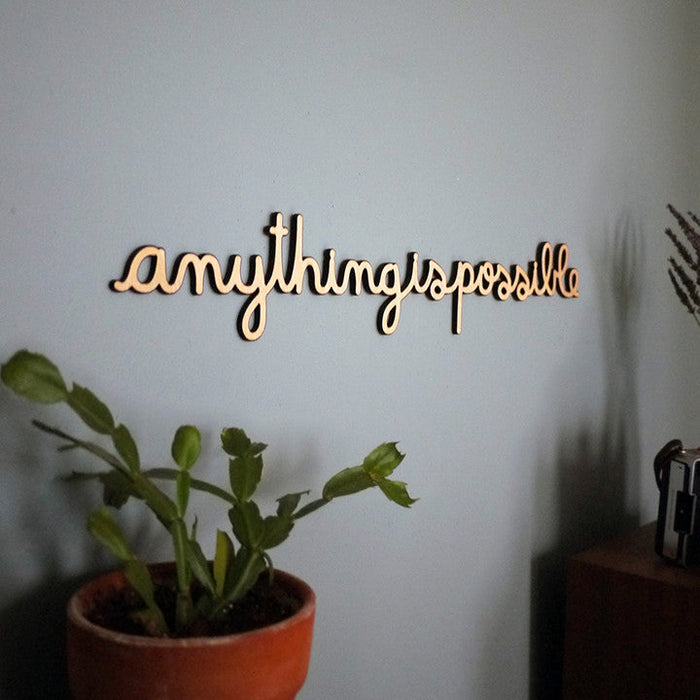Anything Is Possible Piece - Small