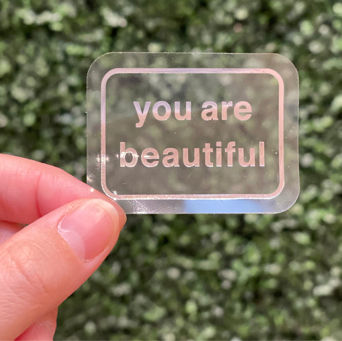 You Are Beautiful Clear Classic Metallic Stickers