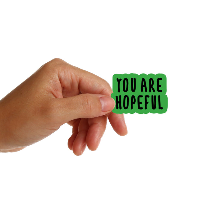 You Are Hopeful Stickers