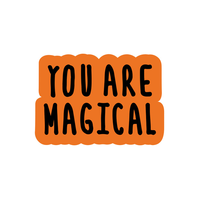You Are Magical Stickers
