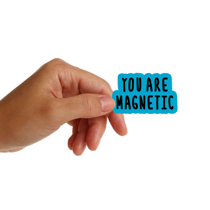 You Are Magnetic Stickers — You Are Beautiful