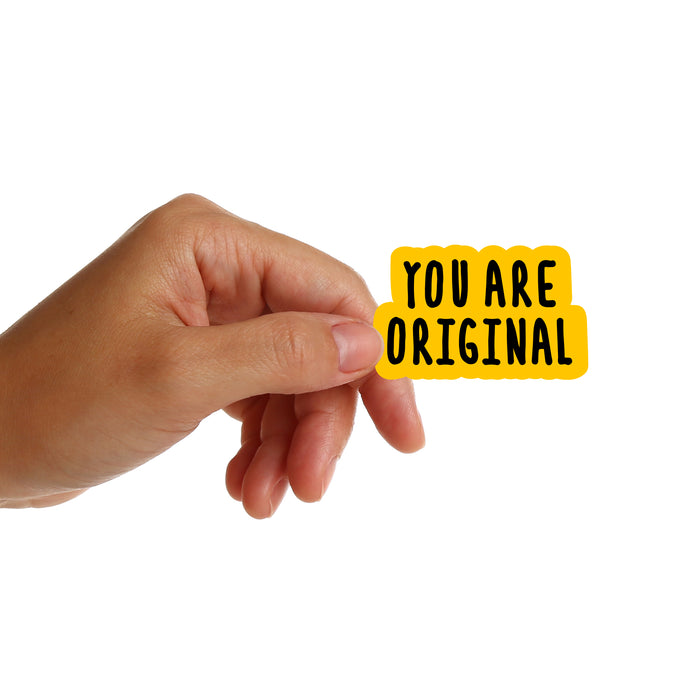 You Are Original Stickers