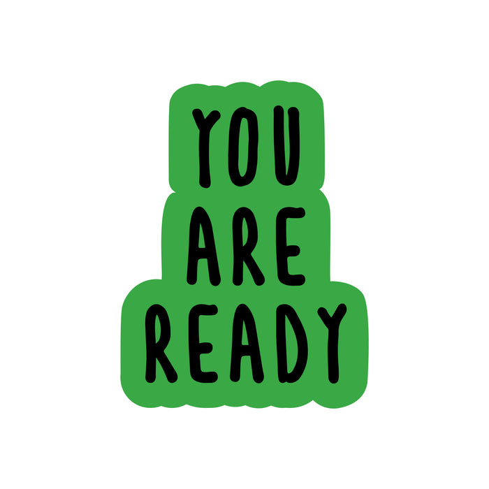 You Are Ready Stickers — You Are Beautiful