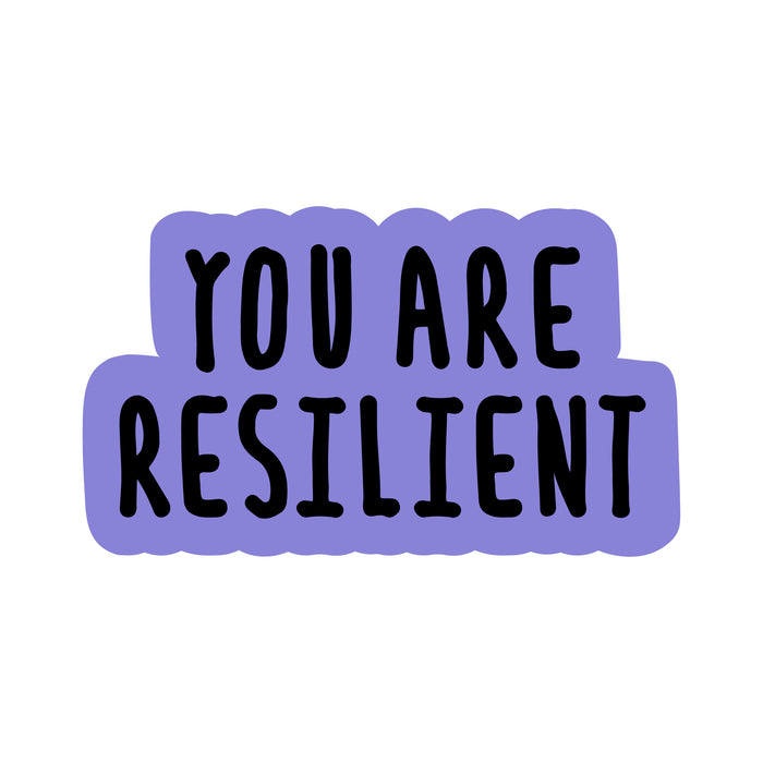 You Are Resilient Stickers