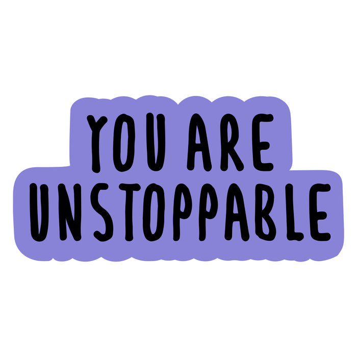 You Are Unstoppable Stickers