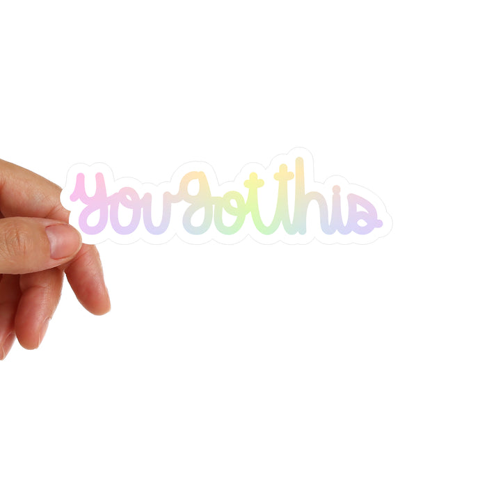 You Got This Holographic Stickers